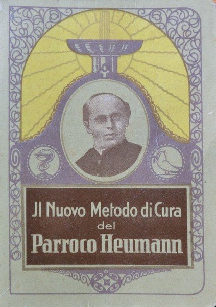 Il nuovo metodo di cura di Parroco Heumann.