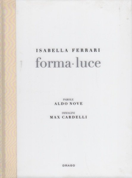 Isabella Ferrari: forma - luce.