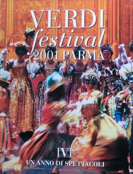 Verdi festival: 2001, Parma: un anno di spettacoli.