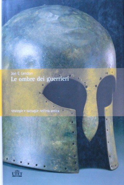 Le ombre dei guerrieri: strategie e battaglie nell'etÃ antica. | Immagine Gallery 1