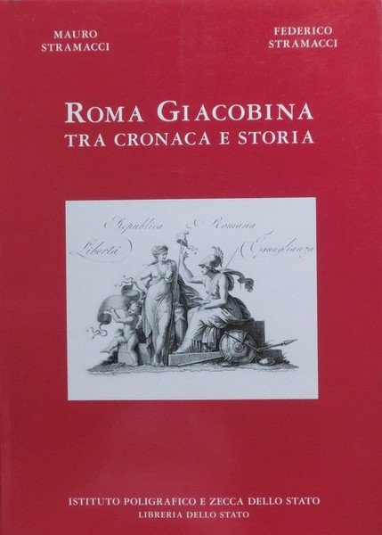 Roma giacobina tra cronaca e storia.