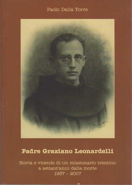 Padre Graziano Leonardelli: storia e vicende di un missionario trentino …