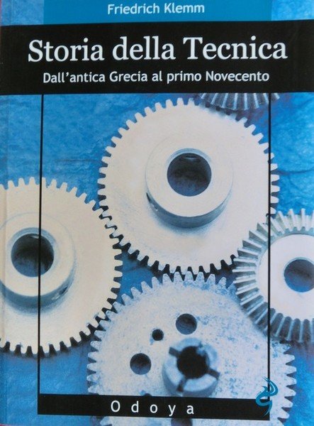 Storia della Tecnica: dall'antica Grecia al primo Novecento.