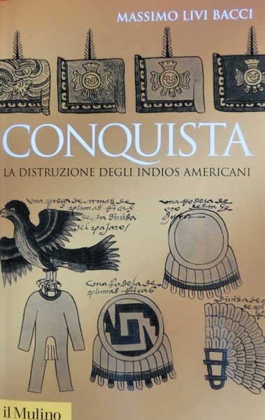 Conquista: la distruzione degli indios americani.