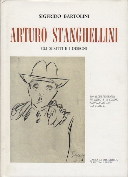 Arturo Stanghellini: gli scritti e i disegni.