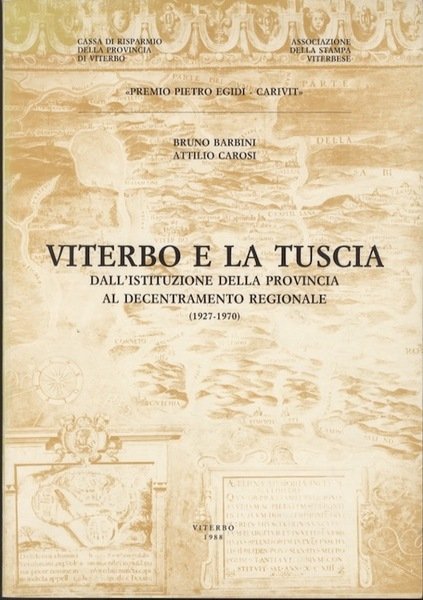 Viterbo e la Tuscia: Dall'istituzione della provincia al decentramento regionale.