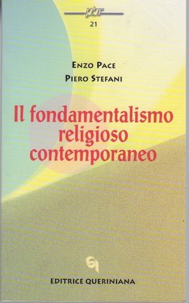 Il fondamentalismo religioso contemporaneo.