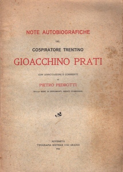 Note autobiografiche del cospiratore trentino Gioacchino Prati.