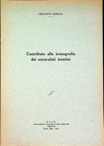 Contributo alla iconografia dei naturalisti trentini.