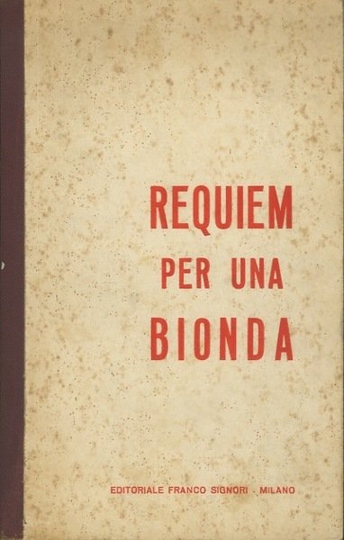Requiem per una bionda: romanzo.
