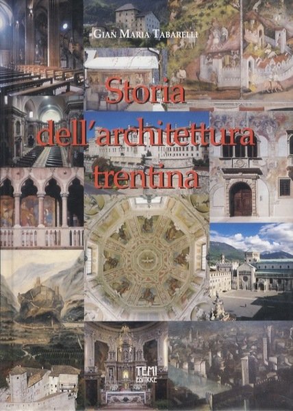 Appunti di storia dell'architettura trentina.