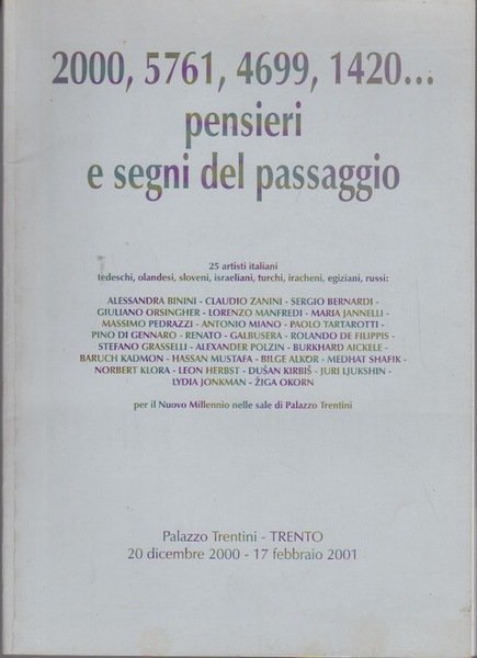 2000, 5761, 4699, 1420. pensieri e segni del passaggio: 25 …