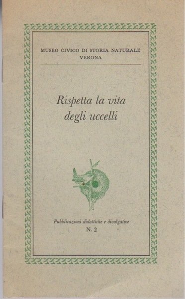 Rispetta la vita degli uccelli.