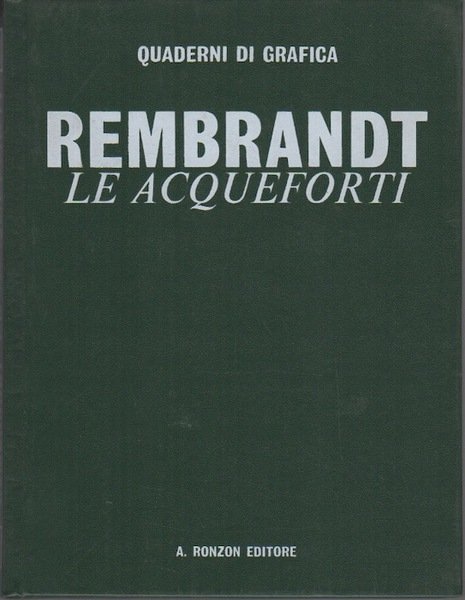 Rembrandt: le acqueforti.