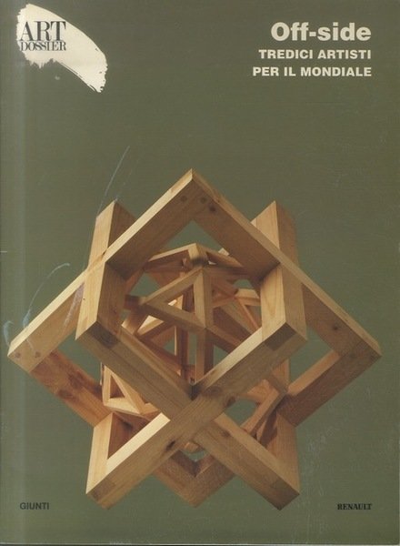 Off-side: tredici artisti per il Mondiale: Spazio Arte Renault: Roma: …
