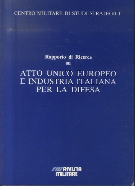 Atto Unico europeo e industria italiana per la difesa.