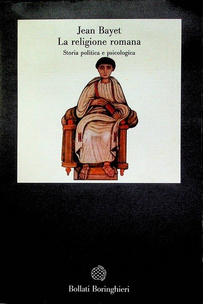 La religione romana: storia politica e psicologica.