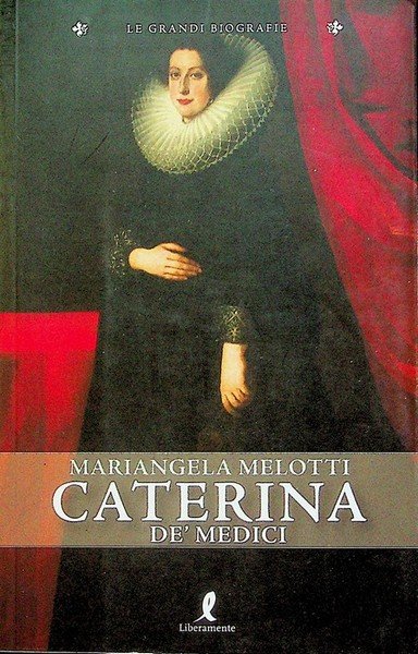 Caterina dÃ© Medici.
