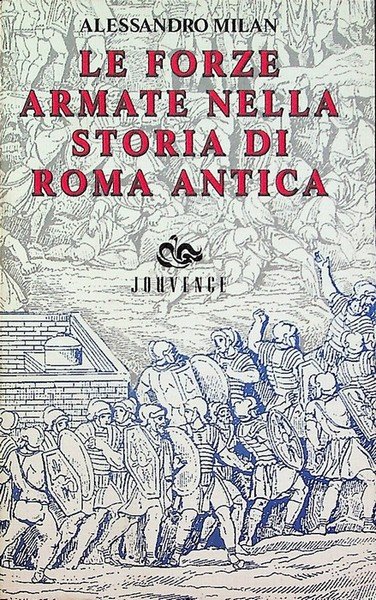 Le forze armate nella storia di Roma antica.
