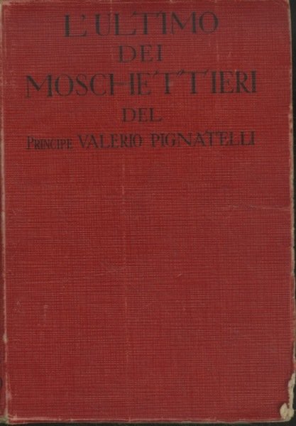 L'ultimo dei moschettieri: cinema-romanzo.