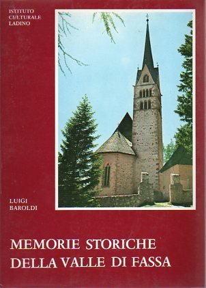 Memorie storiche della Valle di Fassa.