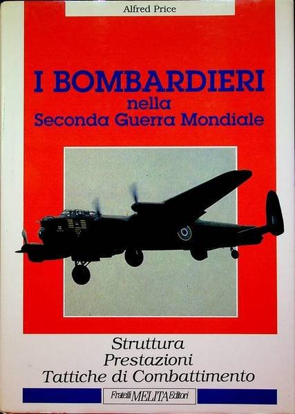 I bombardieri nella seconda guerra mondiale.