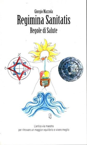 Regimina Sanitatis. Regole di salute