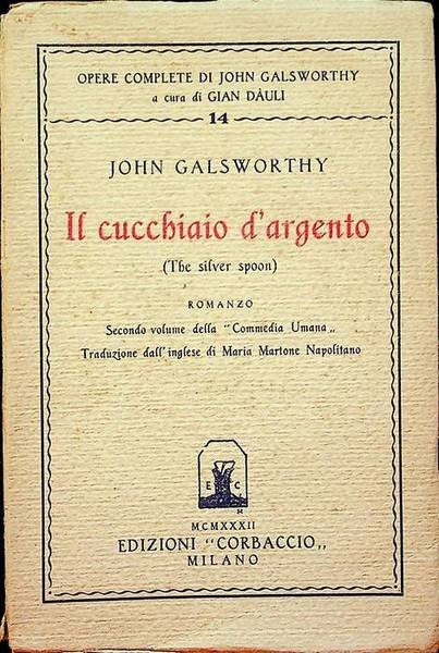Il cucchiaio d'argento: secondo volume della commedia umana.