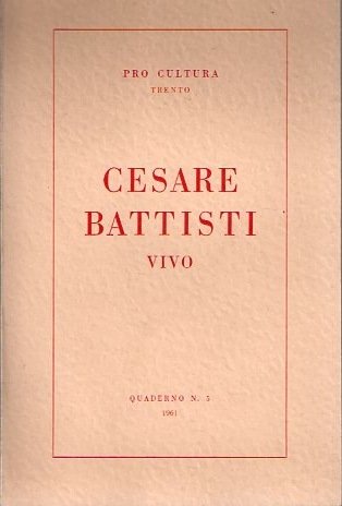Cesare Battisti vivo.