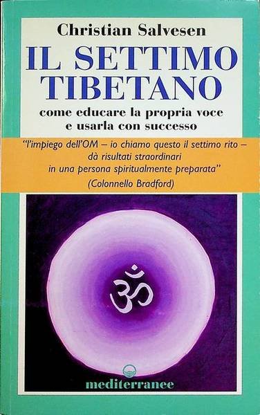 Il settimo tibetano: come sviluppare la propria voce e usarla …