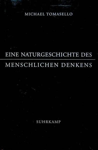 Eine Naturgeschichte des menschlichen Denkens.