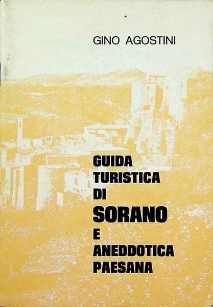 Guida turistica di Sorano e aneddotica paesana.