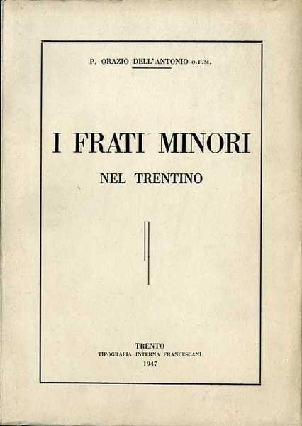 I frati minori nel Trentino.