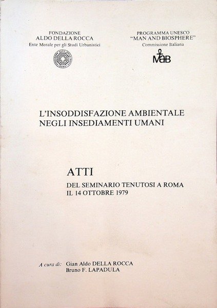 L'insoddisfazione ambientale negli insediamenti umani: atti del seminario tenutosi a …