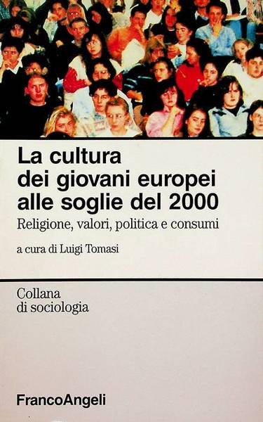 La cultura dei giovani europei alle soglie del 2000: religione, …