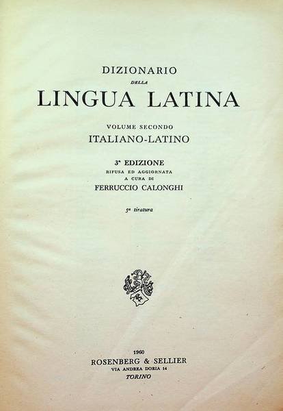 Dizionario della lingua latina: II. Italiano-latino.