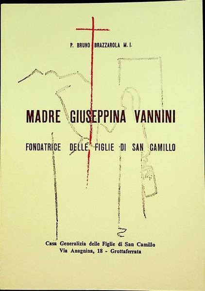 Madre Giusepina Vannini fondatrice delle Figlie di san Camillo.