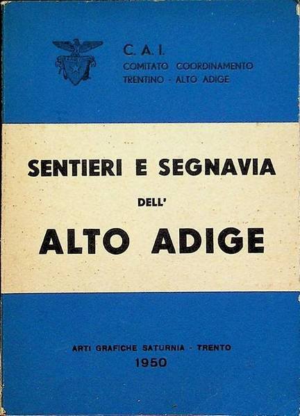 Guida dei monti, sentieri e segnavia dell'Alto Adige.