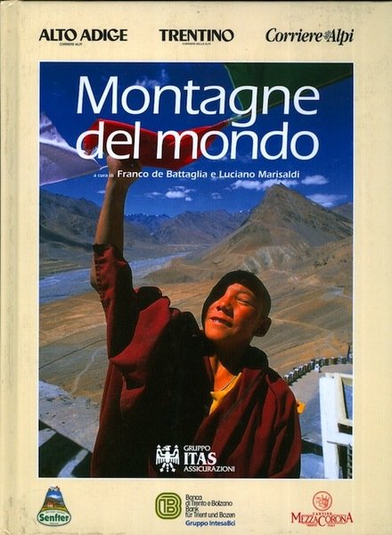 Montagne del mondo: uomini, culture, viaggi fra vette e identità …