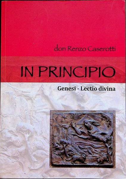 In principio: Genesi - Lectio divina.
