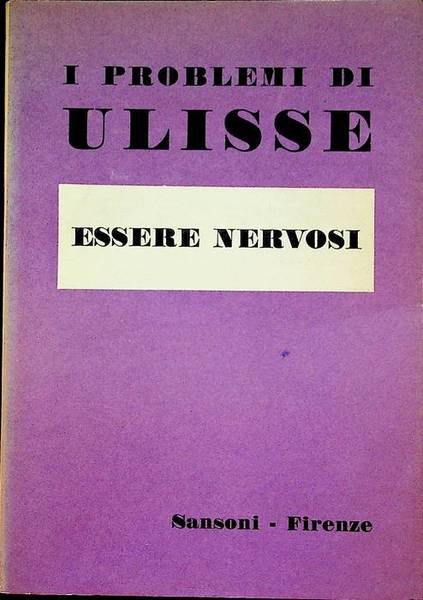 Essere nervosi.