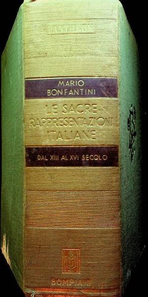 Le sacre rappresentazioni italiane: raccolta di testi dal secolo XIII …