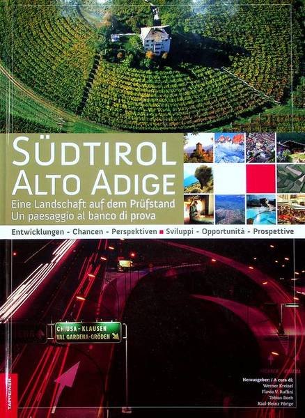 SÃ¼dtirol: eine Landschaft auf dem PrÃ¼fstand: entwicklungen Chancen Perspektiven = …