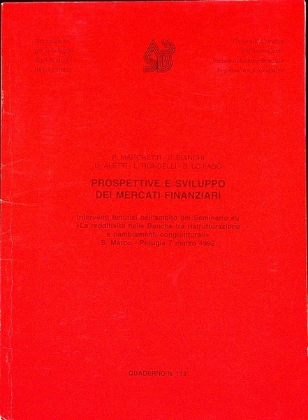 Prospettive e sviluppo dei mercati finanziari: interventi tenutisi nell'ambito del …