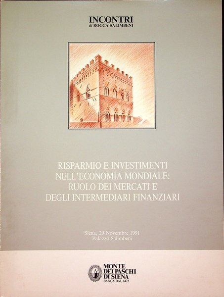 Atti del convegno sul tema: Risparmio e investimenti nell'economia mondiale: …