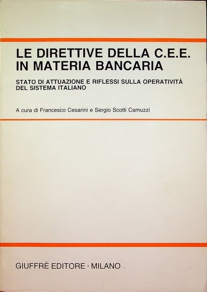 Le direttive della CEE in materia bancaria: stato di attuazione …