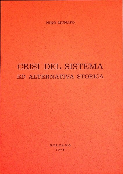 Crisi del sistema ed alternativa storica.