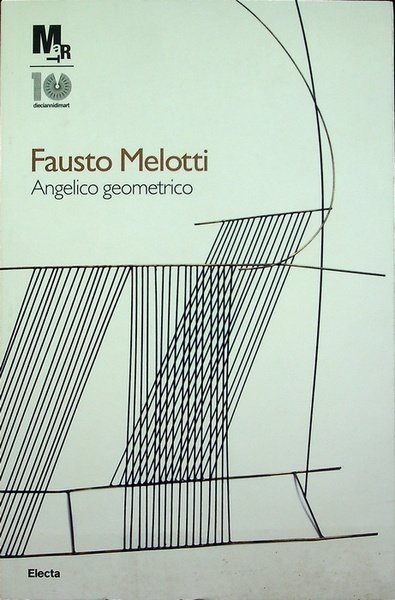 Fausto Melotti: Angelico geometrico.