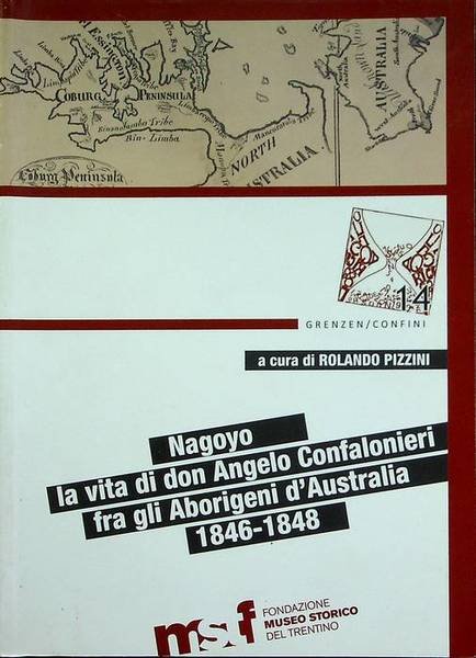Nagoyo: la vita di don Angelo Confalonieri fra gli aborigeni …