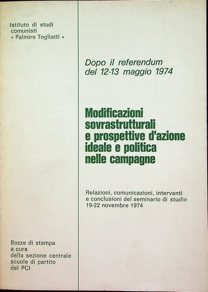 Modificazioni sovrastrutturali e prospettive d'azione ideale e politica nelle campagne: …